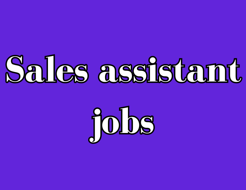 Sales assistant jobs