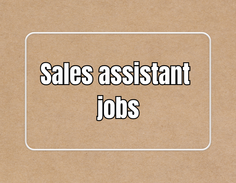 Sales assistant jobs